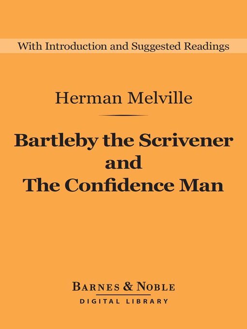 Title details for Bartleby the Scrivener and the Confidence Man (Barnes & Noble Digital Library) by Herman Melville - Available